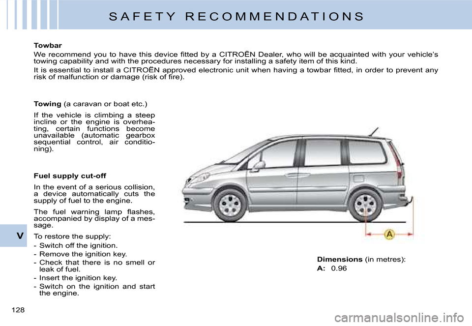 Citroen C8 DAG 2008 1.G Owners Manual �1�2�8� V �T�o�w�b�a�r 
�W�e�  �r�e�c�o�m�m�e�n�d�  �y�o�u�  �t�o�  �h�a�v�e�  �t�h�i�s�  �d�e�v�i�c�e�  �i�t�t�e�d�  �b�y�  �a�  �C�I�T�R�O�Ë�N�  �D�e�a�l�e�r�,
�  �w�h�o�  �w�i�l�l�  �b�e�  �a�c�q�