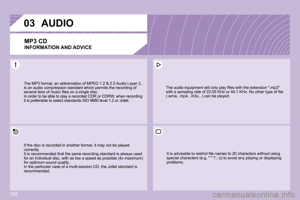 Citroen C3 DAG 2009.5 1.G Owners Manual 182
03
� �T�h�e� �M�P�3� �f�o�r�m�a�t�,� �a�n� �a�b�b�r�e�v�i�a�t�i�o�n� �o�f� �M�P�E�G� �1�.�2� �&� �2�.�5� �A�u�d�i�o� �L�a�y�e�r� �3�,� � �T�h�e� �M�P�3� �f�o�r�m�a�t�,� �a�n� �a�b�b�r�e�v�i�a�t�i�