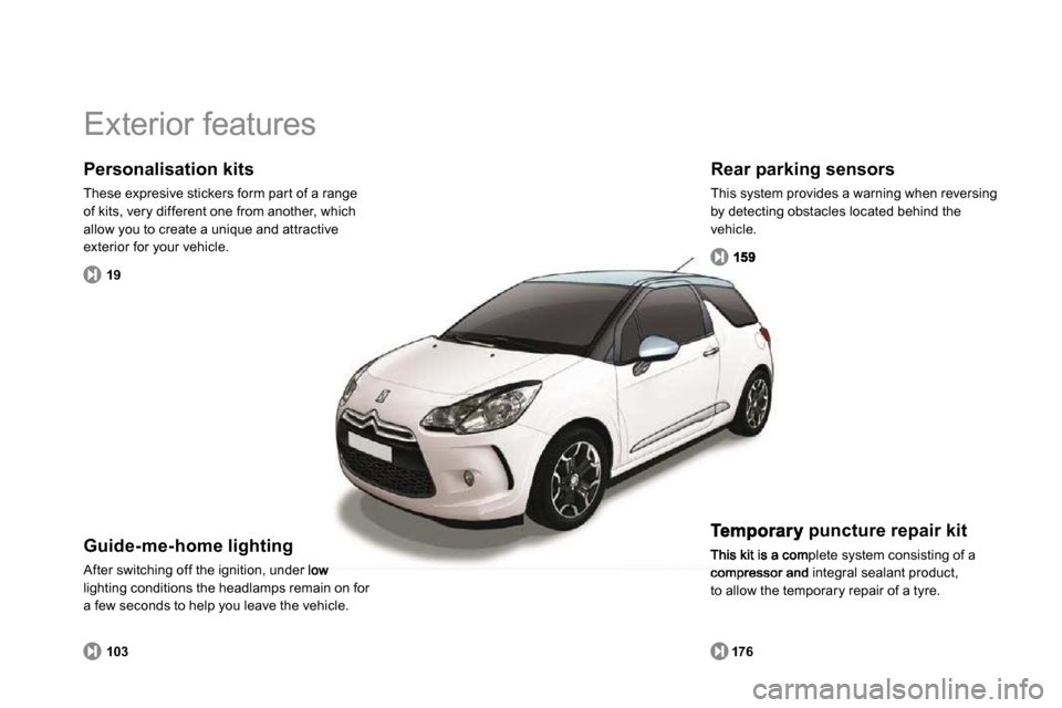 Citroen DS3 2009.5 1.G Owners Manual  Exterior features  
  Personalisation kits 
 These expresive stickers form par t of a range of kits, very different one from another, which allow you to create a unique and attractive exterior for yo