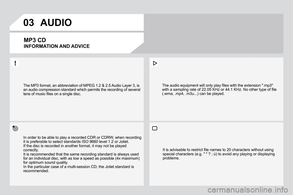 Citroen DS3 2009.5 1.G Owners Manual �0�3
� �T�h�e� �M�P�3� �f�o�r�m�a�t�,� �a�n� �a�b�b�r�e�v�i�a�t�i�o�n� �o�f� �M�P�E�G� �1�.�2� �&� �2�.�5� �A�u�d�i�o� �L�a�y�e�r� �3�,� �i�s� � �T�h�e� �M�P�3� �f�o�r�m�a�t�,� �a�n� �a�b�b�r�e�v�i�a�