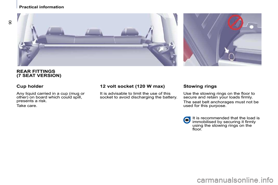 Citroen BERLINGO DAG 2009 2.G Manual PDF �9�0
   Practical information   
 REAR FITTINGS (7 SEAT VERSION) 
  Cup holder  
� �A�n�y� �l�i�q�u�i�d� �c�a�r�r�i�e�d� �i�n� �a� �c�u�p� �(�m�u�g� �o�r�  
�o�t�h�e�r�)� �o�n� �b�o�a�r�d� �w�h�i�c�h�