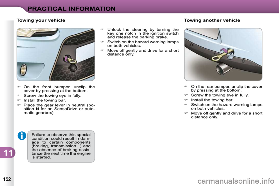 Citroen C3 DAG 2010.5 2.G Owners Manual 11
PRACTICAL INFORMATION
  
� � �  �U�n�l�o�c�k�  �t�h�e�  �s�t�e�e�r�i�n�g�  �b�y�  �t�u�r�n�i�n�g�  �t�h�e� 
�k�e�y�  �o�n�e�  �n�o�t�c�h�  �i�n�  �t�h�e�  �i�g�n�i�t�i�o�n�  �s�w�i�t�c�h�  
�a�n
