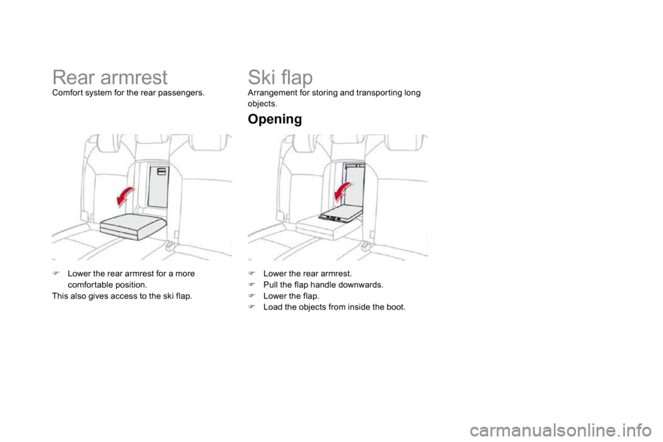 Citroen DS4 DAG 2010.5 1.G Owners Manual �   Lower the rear armrest. �   Pull the flap handle downwards. �   Lower the flap. �   Load the objects from inside the boot.   
         
�S�k�i� �ﬂ� �a�p�  Arrangement for storing and