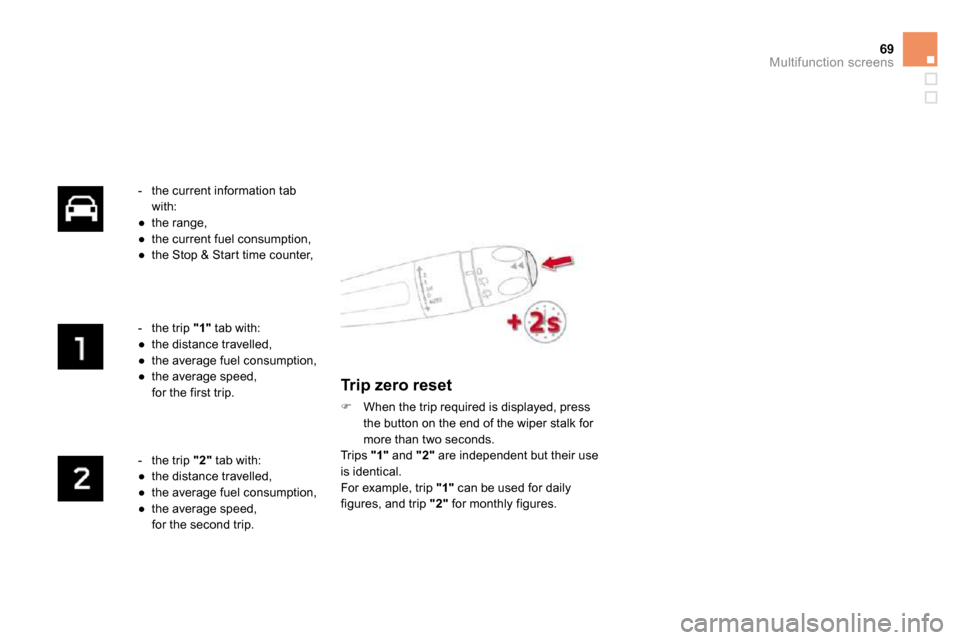 Citroen DS4 2010.5 1.G Owners Guide 69Multifunction screens
   -   the current information tab with: � � � 