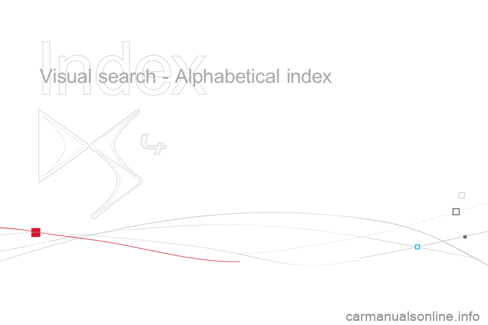 Citroen DS4 RHD 2011.5 1.G Owners Manual    
Index 
 
 
  Visual search - Alphabetical index   