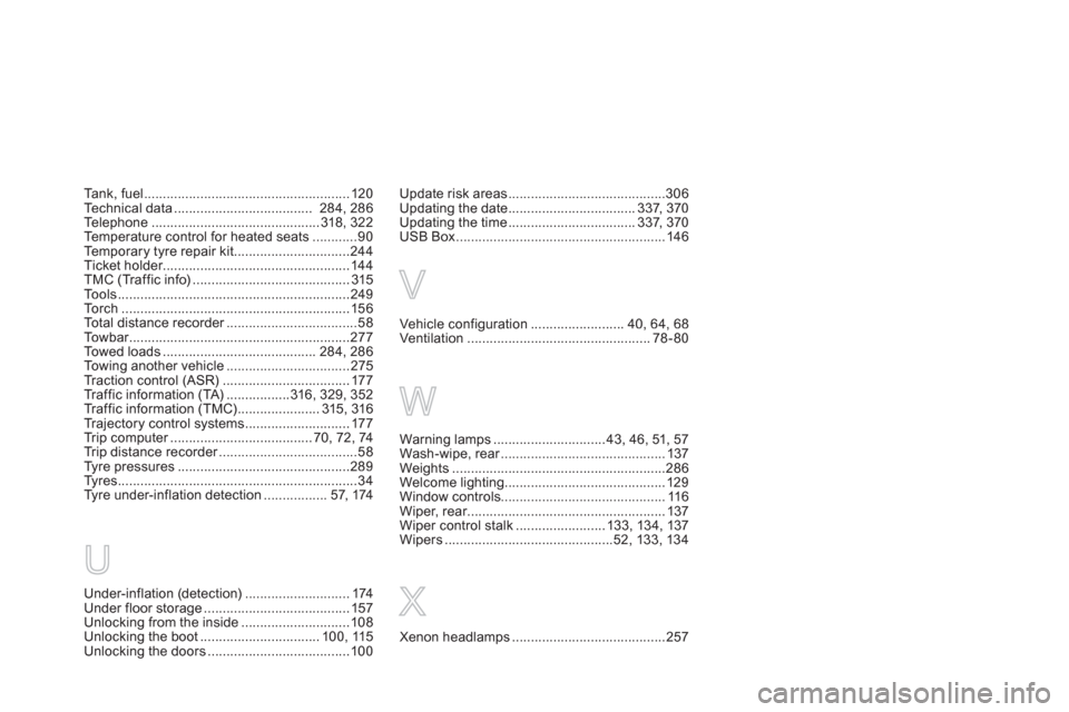 Citroen DS4 RHD 2011.5 1.G Owners Manual Ta n k ,  fuel.......................................................120Technical data.....................................284,286Te l e p h o ne.............................................318,322Tem