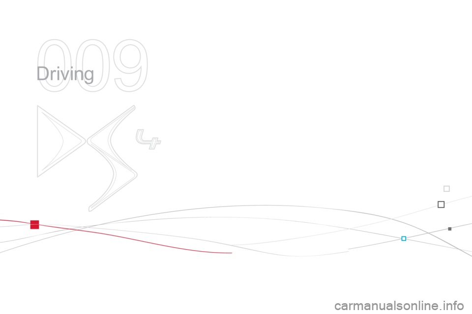Citroen DS4 2011 1.G Owners Manual 009
Driving Citroen DS4 2011 1.G Owners Manual 009
Driving