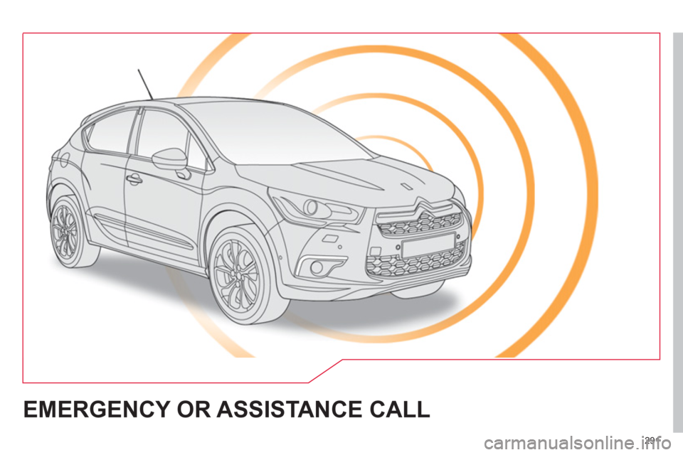 Citroen DS4 2011 1.G Owners Manual 291
  EMERGENCY OR ASSISTANCE CALL  