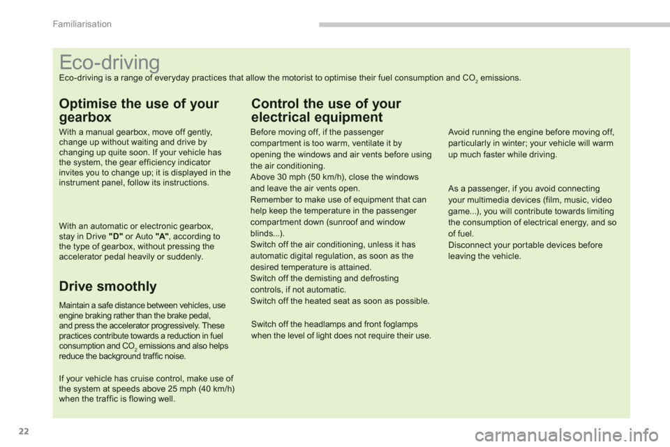 Citroen C4 AIRCROSS RHD 2012 1.G Owners Guide 22
Familiarisation
   
 
 
 
 
 
 
 
 
 
 
 
 
 
 
 
 
 
 
 
 
 
 
 
 
 
 
 
 
 
 
 
 
 
 
 
 
 
 
 
 
 
 
 
 
 
 
Eco-driving 
Eco-driving is a range of everyday practices that allow the motorist to 