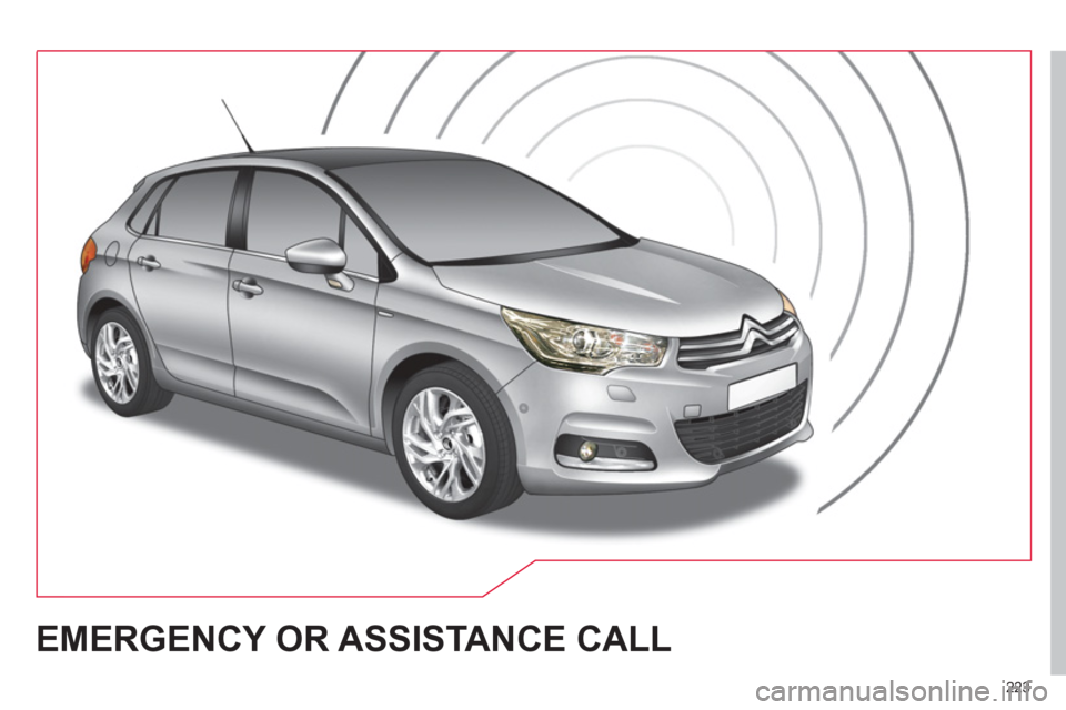 Citroen C4 RHD 2012 2.G Owners Manual 223
  EMERGENCY OR ASSISTANCE CALL  