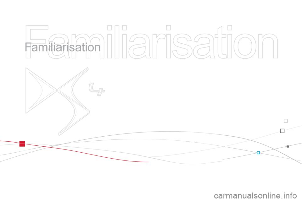 Citroen DS4 2012 1.G Owners Manual   Familiarisation 
 
   
Familiarisation  
  