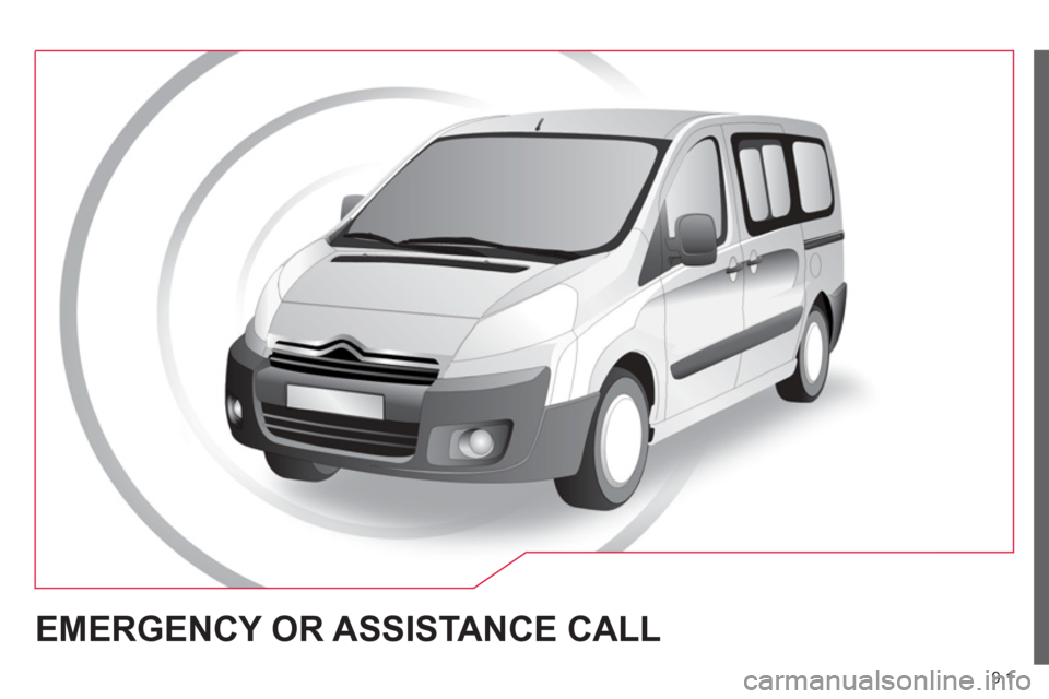 Citroen JUMPY MULTISPACE RHD 2012 2.G Owners Manual 9.1
EMERGENCY OR ASSISTANCE CALL  