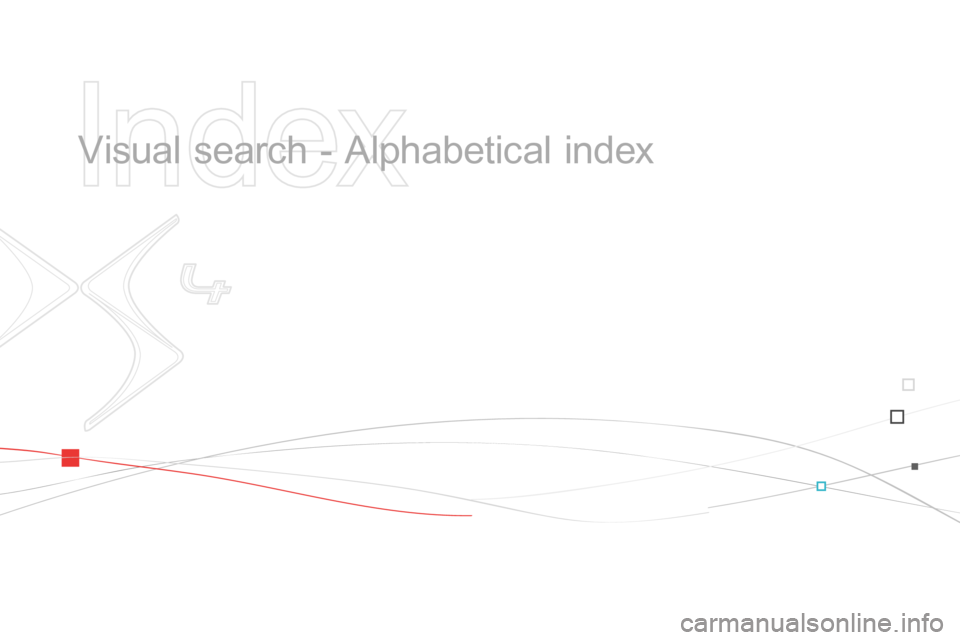 Citroen DS4 RHD 2013.5 1.G Owners Manual    
Index 
 
 
  Visual search - Alphabetical index   