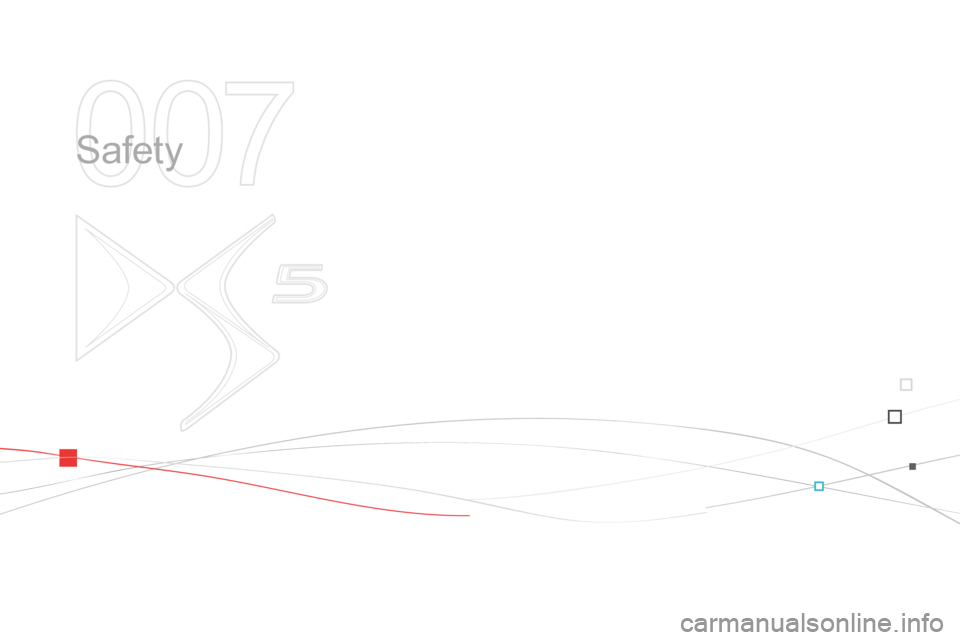 Citroen DS5 2013.5 1.G Owners Manual 007
Safety Citroen DS5 2013.5 1.G Owners Manual 007
Safety