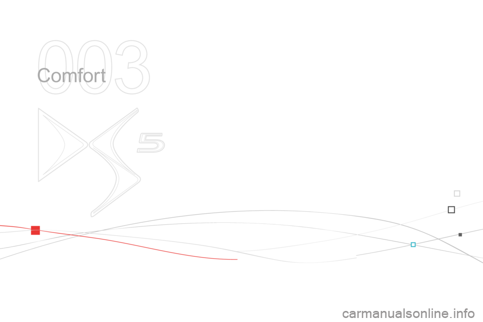 Citroen DS5 2013.5 1.G Manual PDF 003
Comfort Citroen DS5 2013.5 1.G Manual PDF 003
Comfort