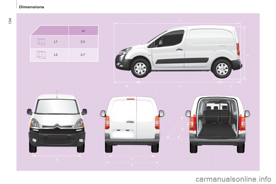 Citroen BERLINGO RHD 2013 2.G Owners Manual 134
   
 
Dimensions  
  