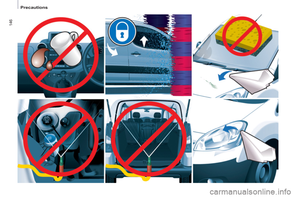Citroen BERLINGO RHD 2013 2.G Owners Manual 146
   
 
Precautions  
  
