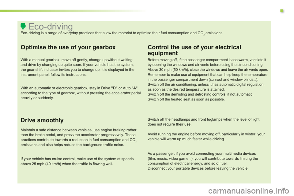 Citroen C3 2013 2.G Owners Manual .
21
Eco-driving Eco-driving is a range of everyday practices that allow the motorist to optimise their Citroen C3 2013 2.G Owners Manual .
21
Eco-driving Eco-driving is a range of everyday practices that allow the motorist to optimise their
