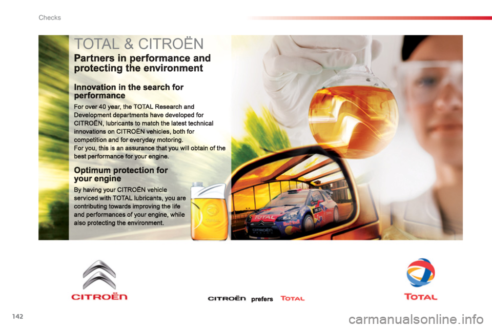 Citroen C3 PICASSO RHD 2013 1.G Owners Manual Checks
142
  TOTAL & CITROËN  