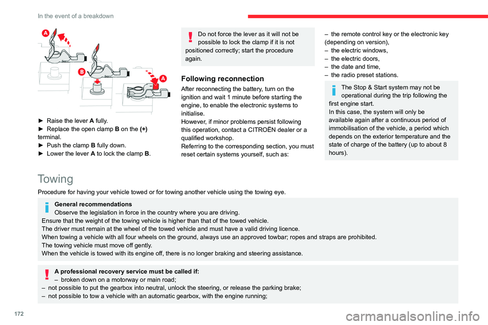 CITROEN BERLINGO VAN 2021 Handbook (in English) 172
In the event of a breakdown
– towing with only two wheels on the ground;
– four-wheel drive vehicle;
– no approved towbar available.
Towing constraints
Type of vehicle
(engine / gearbox)ge CITROEN BERLINGO VAN 2021 Handbook (in English) 172
In the event of a breakdown
– towing with only two wheels on the ground;
– four-wheel drive vehicle;
– no approved towbar available.
Towing constraints
Type of vehicle
(engine / gearbox)ge