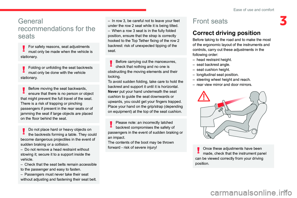 CITROEN BERLINGO VAN 2021 Handbook (in English) 37
Ease of use and comfort
3General
recommendations for the
seats
For safety reasons, seat adjustments
must only be made when the vehicle is
stationary.
Folding or unfolding the seat backrests
mu CITROEN BERLINGO VAN 2021 Handbook (in English) 37
Ease of use and comfort
3General
recommendations for the
seats
For safety reasons, seat adjustments
must only be made when the vehicle is
stationary.
Folding or unfolding the seat backrests
mu