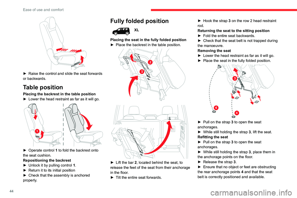 CITROEN BERLINGO VAN 2021 Handbook (in English) 44
Ease of use and comfort
► Fold the seat backwards to fix its rear
anchorage feet.
► Use the control 1 to lift the backrest to its
original position.
► Raise the head restraint.
Head restr CITROEN BERLINGO VAN 2021 Handbook (in English) 44
Ease of use and comfort
► Fold the seat backwards to fix its rear
anchorage feet.
► Use the control 1 to lift the backrest to its
original position.
► Raise the head restraint.
Head restr