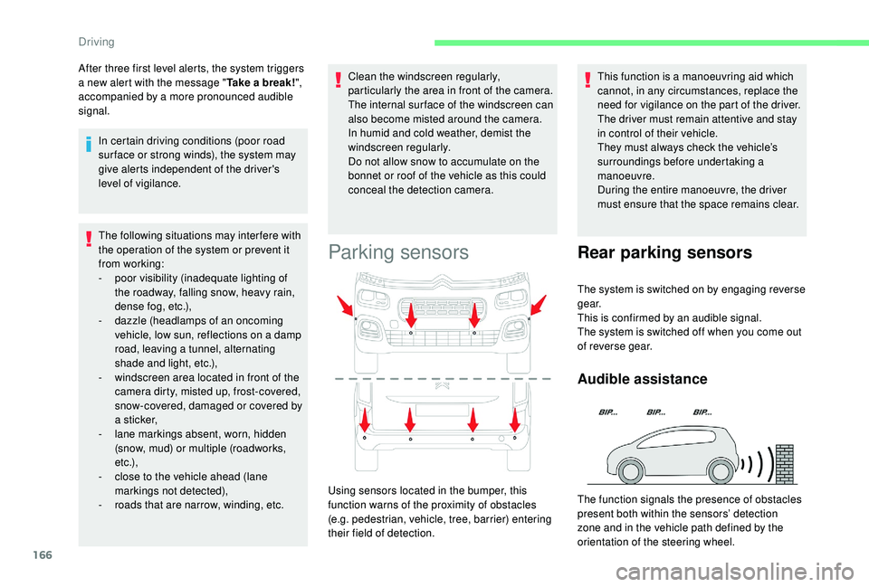 CITROEN BERLINGO VAN 2019 Handbook (in English) 166
The following situations may interfere with
the operation of the system or prevent it
from working:
-
p
oor visibility (inadequate lighting of
the roadway, falling snow, heavy rain,
dense fo CITROEN BERLINGO VAN 2019 Handbook (in English) 166
The following situations may interfere with
the operation of the system or prevent it
from working:
-
p
oor visibility (inadequate lighting of
the roadway, falling snow, heavy rain,
dense fo