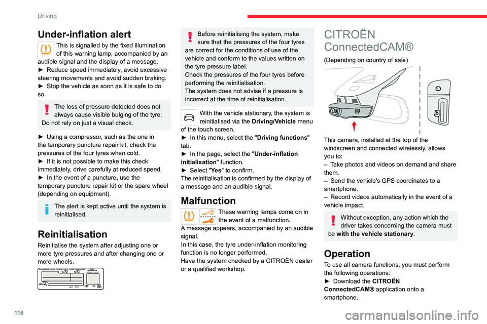 CITROEN C5 AIRCROSS 2022  Handbook (in English) 11 6
Driving
► Pair the smartphone with the camera 
following the instructions given by the 
application.
Pairing is necessary at the first connection. After 
this it will be automatic.
The default 