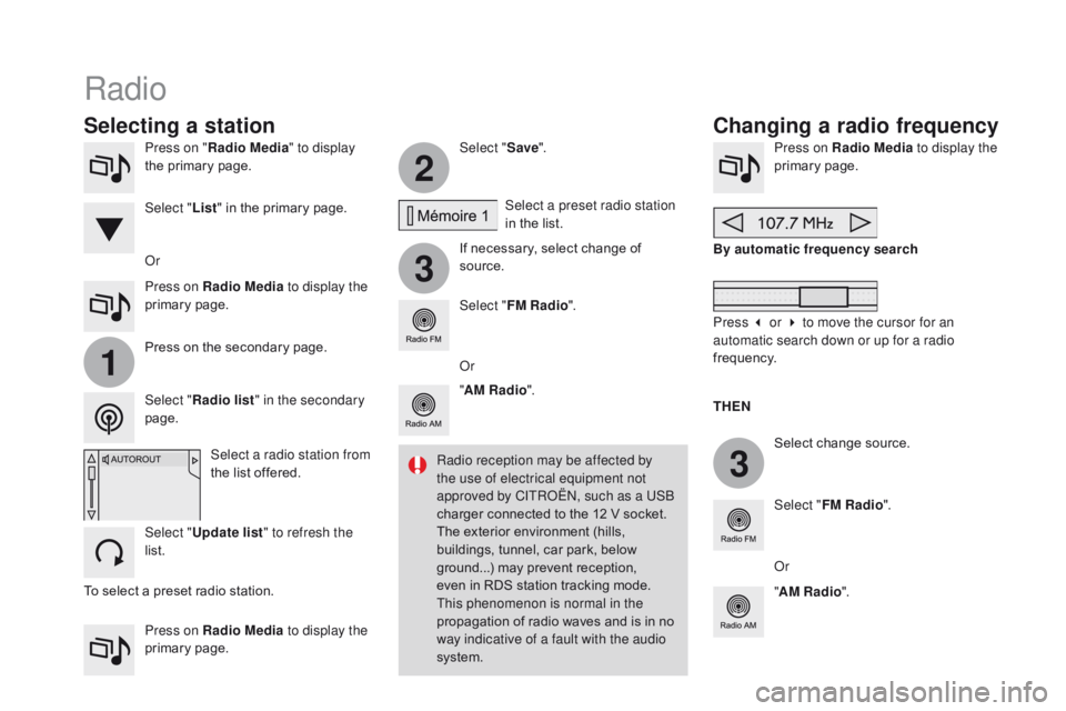 CITROEN DS3 CABRIO DAG 2017 Handbook (in English) 2
3
3
1
DS3_en_Chap11c_SMEGplus_ed02-2015
Press on "Radio Media " to display
the p rimary p age.
Press on Radio Media to display the
primary
page
. Select "
Save".
If
n
eces CITROEN DS3 CABRIO DAG 2017 Handbook (in English) 2
3
3
1
DS3_en_Chap11c_SMEGplus_ed02-2015
Press on "Radio Media " to display
the p rimary p age.
Press on Radio Media to display the
primary
page
. Select "
Save".
If
n
eces