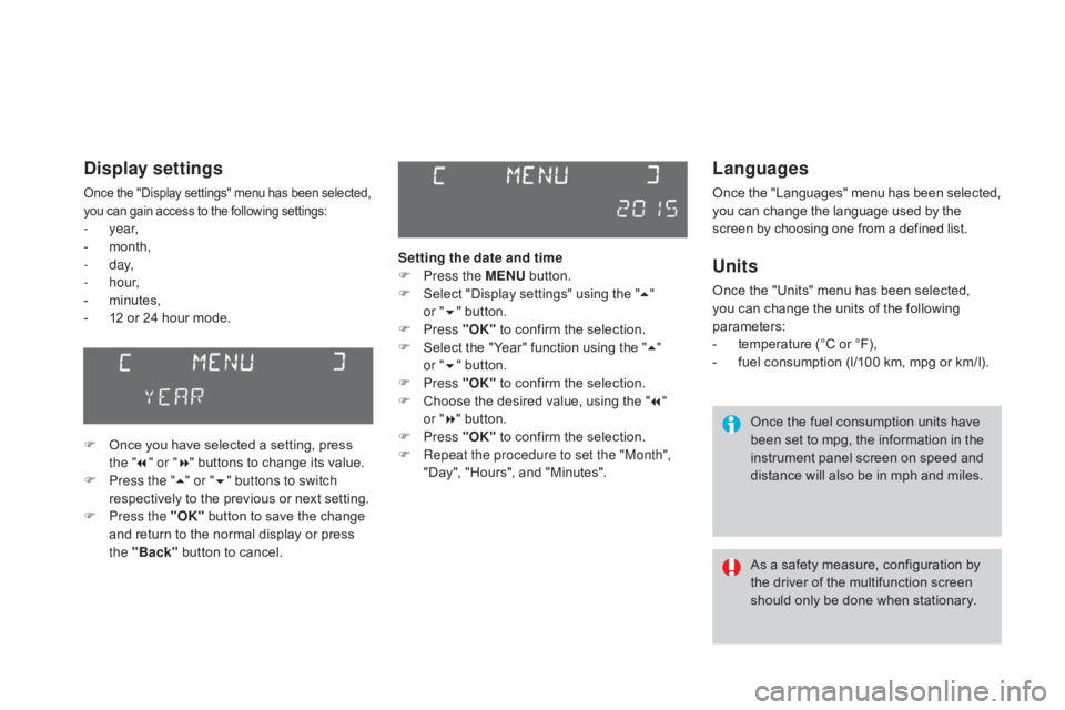 CITROEN DS3 CABRIO DAG 2016 Handbook (in English) DS3_en_Chap01_controle-de-marche_ed01-2015
Languages
Once the "Languages" menu has been selected, you  can  change  the  language  used  by  the s
creen  by  choosin CITROEN DS3 CABRIO DAG 2016 Handbook (in English) DS3_en_Chap01_controle-de-marche_ed01-2015
Languages
Once the "Languages" menu has been selected, you  can  change  the  language  used  by  the s
creen  by  choosin