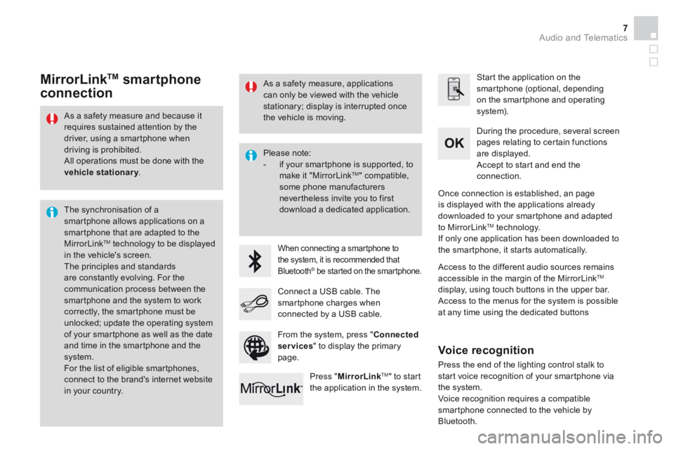 CITROEN DS3 CABRIO DAG 2016 Handbook (in English) Audio and Telematics 7
Additif-2_en_web_DS3_SMEGplus_Services_connectes_ed01-2015
As a safety measure and because it requires sustained attention by the driver, using a smartphone when driving is p CITROEN DS3 CABRIO DAG 2016 Handbook (in English) Audio and Telematics 7
Additif-2_en_web_DS3_SMEGplus_Services_connectes_ed01-2015
As a safety measure and because it requires sustained attention by the driver, using a smartphone when driving is p