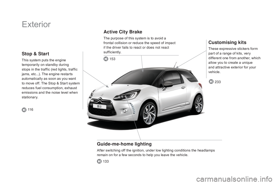 CITROEN DS3 CABRIO DAG 2016  Handbook (in English) DS3_en_Chap00b_vue-ensemble_ed01-2015
Exterior
Customising kits
These expressive stickers form part   of   a   range   of   kits,   very  
d

ifferent   one   from   another,   which  