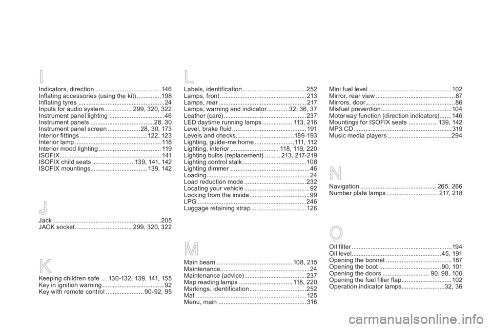 CITROEN DS3 CABRIO DAG 2014  Handbook (in English) Main beam ............................................108, 215Maintenance....................................................24Maintenance (advice) ....................................237Map reading l