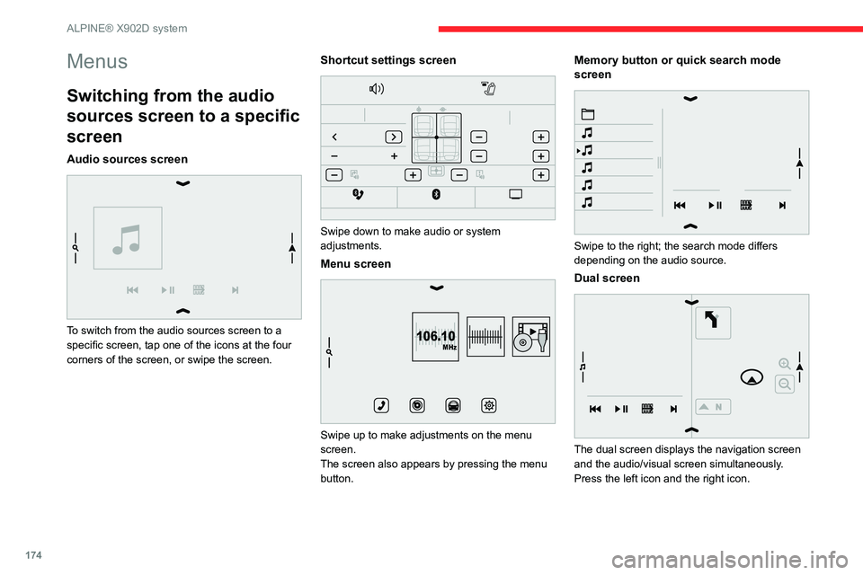 CITROEN RELAY 2020 Handbook (in English) 174
ALPINE® X902D system
Menus
Switching from the audio
sources screen to a specific
screen
Audio sources screen
To switch from the audio sources screen to a
specific screen, tap one of the ico CITROEN RELAY 2020 Handbook (in English) 174
ALPINE® X902D system
Menus
Switching from the audio
sources screen to a specific
screen
Audio sources screen
To switch from the audio sources screen to a
specific screen, tap one of the ico