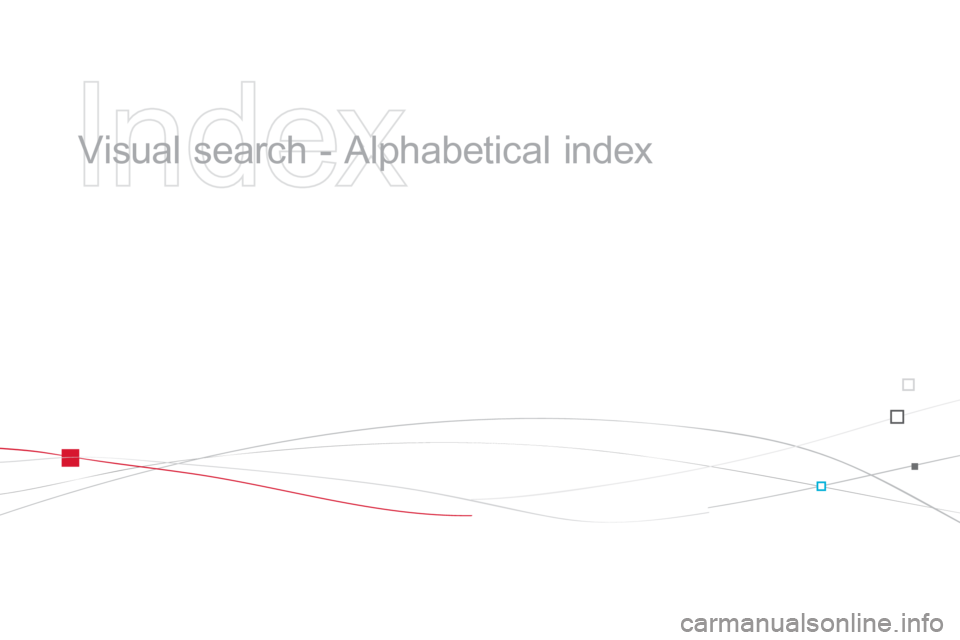 Citroen DS3 2013 1.G Owners Manual    
Index 
 
 
  Visual search - Alphabetical index   
