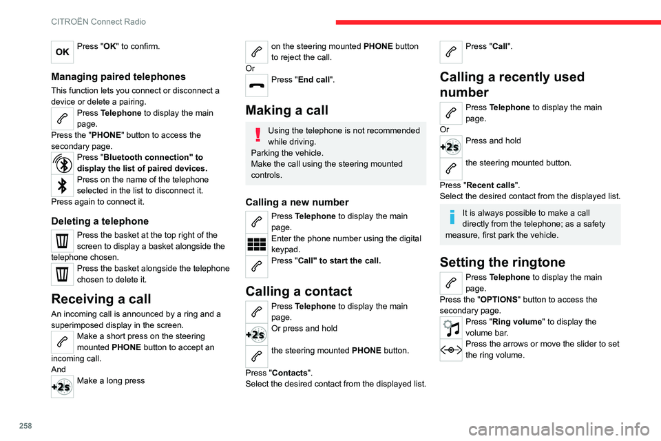 CITROEN DISPATCH SPACETOURER 2021 Handbook (in English) 258
CITROËN Connect Radio
Settings
Configuring profiles
Press Settings to display the main page.
Press "Profiles".
Select "Profile 1", "Profile 2", "Profile 3” or
CITROEN DISPATCH SPACETOURER 2021 Handbook (in English) 258
CITROËN Connect Radio
Settings
Configuring profiles
Press Settings to display the main page.
Press "Profiles".
Select "Profile 1", "Profile 2", "Profile 3” or