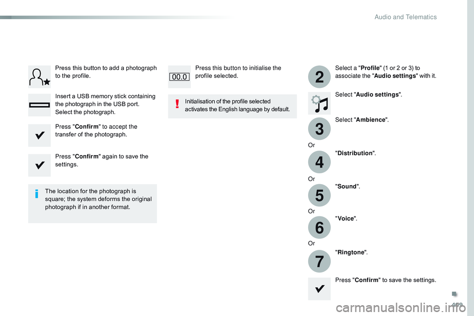 CITROEN DISPATCH SPACETOURER 2017 Handbook (in English) 409
3
2
4
5
6
7
Select a "Profile" (1 or 2 or 3) to
associate the " Audio settings " with it.
Select " Audio settings ".
Select " Ambience ".
Or "Distribution " CITROEN DISPATCH SPACETOURER 2017 Handbook (in English) 409
3
2
4
5
6
7
Select a "Profile" (1 or 2 or 3) to
associate the " Audio settings " with it.
Select " Audio settings ".
Select " Ambience ".
Or "Distribution "