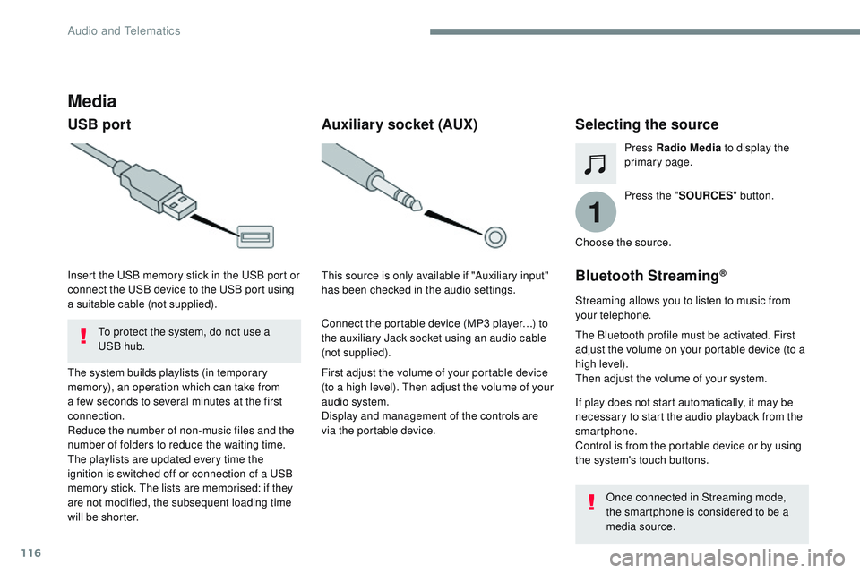 CITROEN DISPATCH SPACETOURER DAG 2017 Handbook (in English) 116
1
Transversal-Citroen_en_Chap02_RCC-2-2-0_ed01-2016
Media
USB portSelecting the source
Press the "SOURCES " button.
Press Radio Media
to display the
primary page.
The system builds playl CITROEN DISPATCH SPACETOURER DAG 2017 Handbook (in English) 116
1
Transversal-Citroen_en_Chap02_RCC-2-2-0_ed01-2016
Media
USB portSelecting the source
Press the "SOURCES " button.
Press Radio Media
to display the
primary page.
The system builds playl