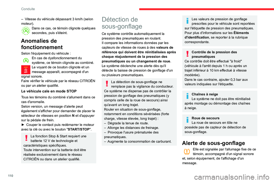 CITROEN BERLINGO VAN 2021 Notices Demploi (in French) 11 0
Conduite
– Vitesse du véhicule dépassant 3 km/h (selon
moteur).
Dans ce cas, ce témoin clignote quelques
secondes, puis s'éteint.
Anomalies de fonctionnement
Selon l'équipement CITROEN BERLINGO VAN 2021 Notices Demploi (in French) 11 0
Conduite
– Vitesse du véhicule dépassant 3 km/h (selon
moteur).
Dans ce cas, ce témoin clignote quelques
secondes, puis s'éteint.
Anomalies de fonctionnement
Selon l'équipement