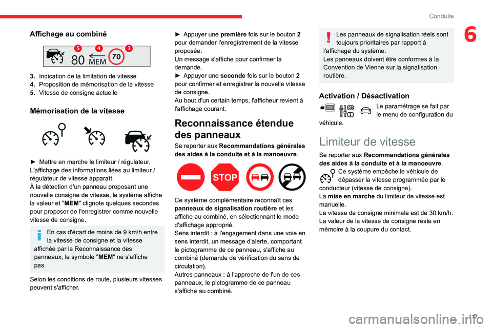 CITROEN BERLINGO VAN 2021 Notices Demploi (in French) 11 7
Conduite
6Affichage au combiné
3.Indication de la limitation de vitesse
4. Proposition de mémorisation de la vitesse
5. Vitesse de consigne actuelle
Mémorisation de la vitesse
► Mettre CITROEN BERLINGO VAN 2021 Notices Demploi (in French) 11 7
Conduite
6Affichage au combiné
3.Indication de la limitation de vitesse
4. Proposition de mémorisation de la vitesse
5. Vitesse de consigne actuelle
Mémorisation de la vitesse
► Mettre
