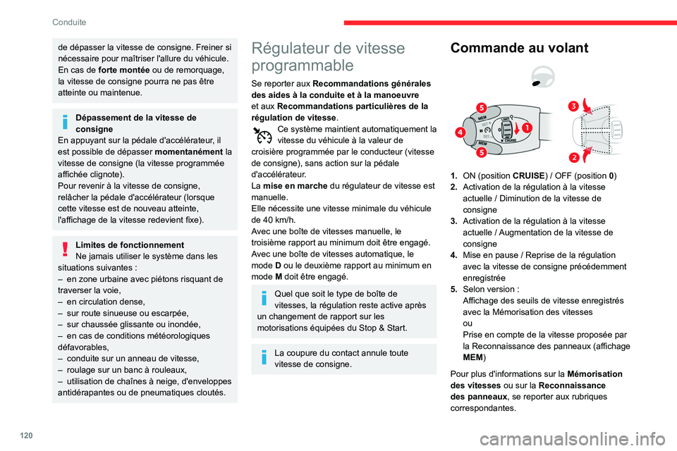 CITROEN BERLINGO VAN 2021 Notices Demploi (in French) 120
Conduite
de dépasser la vitesse de consigne. Freiner si
nécessaire pour maîtriser l'allure du véhicule.
En cas de forte montée ou de remorquage,
la vitesse de consigne pourra ne pas êt CITROEN BERLINGO VAN 2021 Notices Demploi (in French) 120
Conduite
de dépasser la vitesse de consigne. Freiner si
nécessaire pour maîtriser l'allure du véhicule.
En cas de forte montée ou de remorquage,
la vitesse de consigne pourra ne pas êt