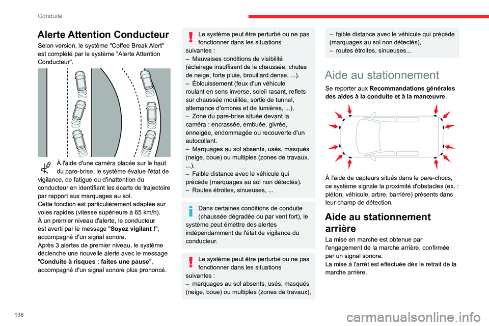 CITROEN BERLINGO VAN 2021 Notices Demploi (in French) 136
Conduite
Alerte Attention Conducteur
Selon version, le système "Coffee Break Alert"
est complété par le système "Alerte Attention
Conducteur".
À l'aide d'une cam CITROEN BERLINGO VAN 2021 Notices Demploi (in French) 136
Conduite
Alerte Attention Conducteur
Selon version, le système "Coffee Break Alert"
est complété par le système "Alerte Attention
Conducteur".
À l'aide d'une cam