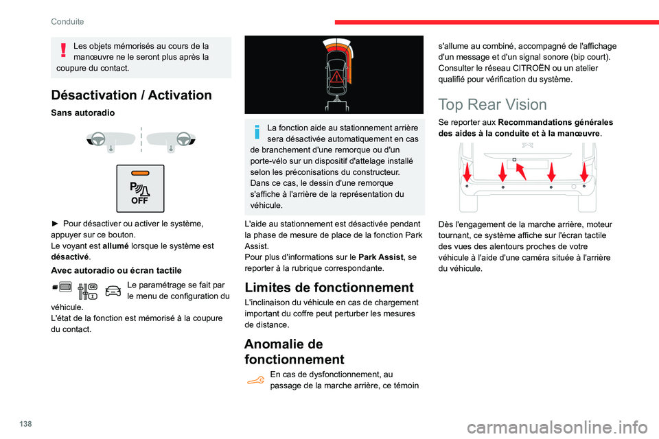 CITROEN BERLINGO VAN 2021 Notices Demploi (in French) 138
Conduite
Les objets mémorisés au cours de la
manœuvre ne le seront plus après la
coupure du contact.
Désactivation / Activation
Sans autoradio
► Pour désactiver ou activer le syst CITROEN BERLINGO VAN 2021 Notices Demploi (in French) 138
Conduite
Les objets mémorisés au cours de la
manœuvre ne le seront plus après la
coupure du contact.
Désactivation / Activation
Sans autoradio
► Pour désactiver ou activer le syst
