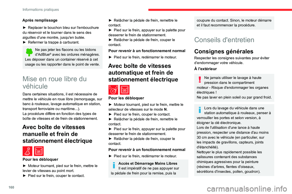 CITROEN BERLINGO VAN 2021 Notices Demploi (in French) 160
Informations pratiques
Après remplissage
► Replacer le bouchon bleu sur l'embouchure
du réservoir et le tourner dans le sens des
aiguilles d'une montre, jusqu'en butée.
►
Re CITROEN BERLINGO VAN 2021 Notices Demploi (in French) 160
Informations pratiques
Après remplissage
► Replacer le bouchon bleu sur l'embouchure
du réservoir et le tourner dans le sens des
aiguilles d'une montre, jusqu'en butée.
►
Re