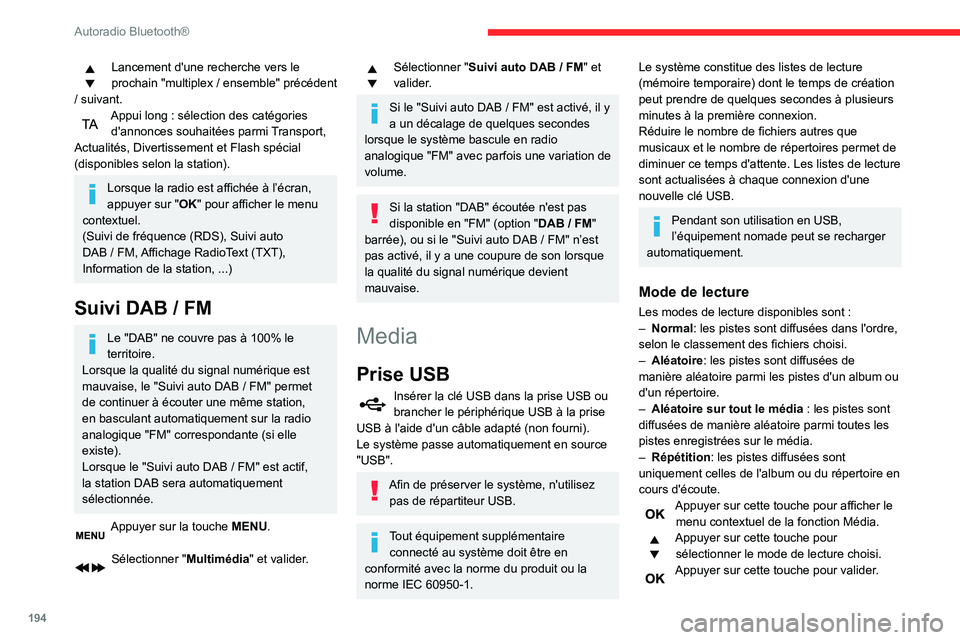 CITROEN BERLINGO VAN 2021 Notices Demploi (in French) 194
Autoradio Bluetooth®
Lancement d'une recherche vers le
prochain "multiplex / ensemble" précédent
/ suivant.
Appui long : sélection des catégories d'annonces souhaitées par CITROEN BERLINGO VAN 2021 Notices Demploi (in French) 194
Autoradio Bluetooth®
Lancement d'une recherche vers le
prochain "multiplex / ensemble" précédent
/ suivant.
Appui long : sélection des catégories d'annonces souhaitées par