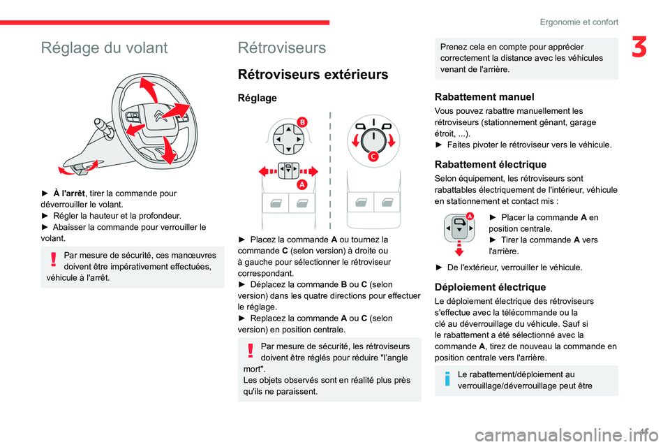 CITROEN BERLINGO VAN 2021  Notices Demploi (in French) 41
Ergonomie et confort
3Réglage du volant 
 
► À l'arrêt, tirer la commande pour 
déverrouiller le volant.
►
 
Régler la hauteur et la profondeur
 .
►
 
Abaisser la commande pour verro