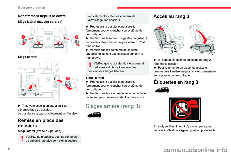 CITROEN BERLINGO VAN 2021  Notices Demploi (in French) 44
Ergonomie et confort
Rabattement depuis le coffre
Siège latéral (gauche ou droit) 
 
Siège central 
 
► Tirez vers vous la palette 2  ou 3 de 
déverrouillage du dossier.
Le dossier se rabat c