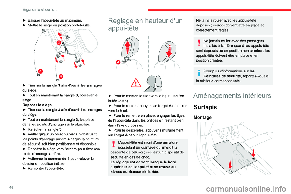 CITROEN BERLINGO VAN 2021  Notices Demploi (in French) 46
Ergonomie et confort
► Baisser l'appui-tête au maximum.
►  Mettre le siège en position portefeuille. 
 
► Tirer sur la sangle  3  afin d'ouvrir les ancrages 
du siège.
►
 
T
 out