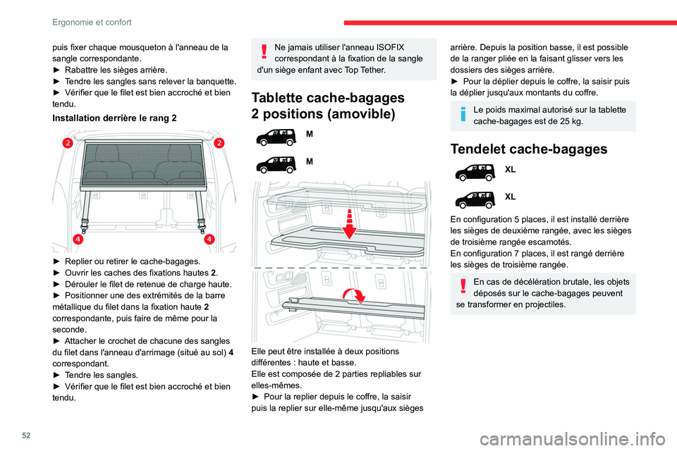CITROEN BERLINGO VAN 2021 Notices Demploi (in French) 52
Ergonomie et confort
puis fixer chaque mousqueton à l'anneau de la
sangle correspondante.
►
Rabattre les sièges arrière.
►
T
endre les sangles sans relever la banquette.
►
Vér CITROEN BERLINGO VAN 2021 Notices Demploi (in French) 52
Ergonomie et confort
puis fixer chaque mousqueton à l'anneau de la
sangle correspondante.
►
Rabattre les sièges arrière.
►
T
endre les sangles sans relever la banquette.
►
Vér