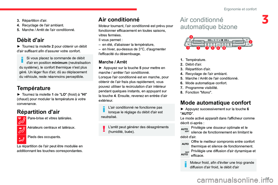 CITROEN BERLINGO VAN 2021 Notices Demploi (in French) 55
Ergonomie et confort
33.Répartition d'air.
4. Recyclage de l'air ambiant.
5. Marche
/ Arrêt de l'air conditionné.
Débit d'air
► Tournez la molette 2 pour obtenir un débit CITROEN BERLINGO VAN 2021 Notices Demploi (in French) 55
Ergonomie et confort
33.Répartition d'air.
4. Recyclage de l'air ambiant.
5. Marche
/ Arrêt de l'air conditionné.
Débit d'air
► Tournez la molette 2 pour obtenir un débit